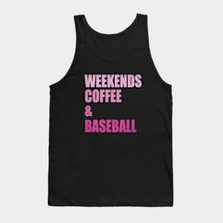 Weekends Coffee Baseball Funny Baseball Lovers Baseball Mom Tank Top
